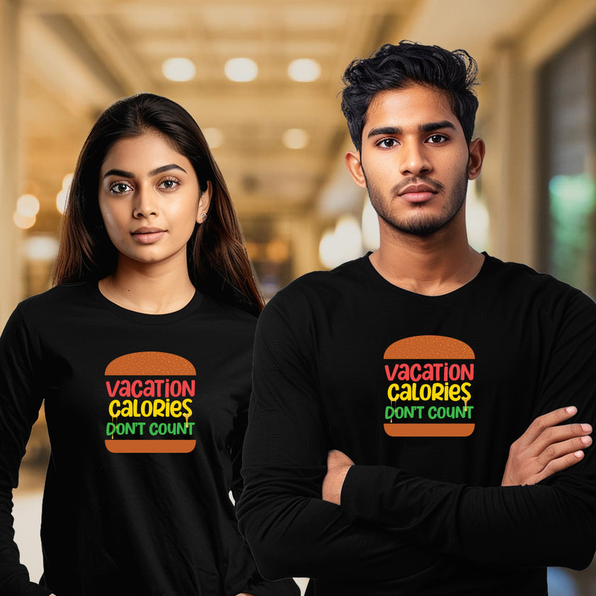 Unisex T Shirts - Calories Don't Count  Full Sleeve